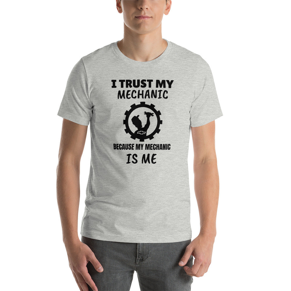 I Trust My Mechanic ~ Chevy Short-Sleeve Unisex T-Shirt