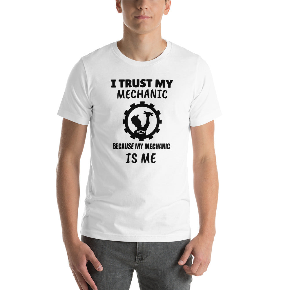 I Trust My Mechanic ~ Chevy Short-Sleeve Unisex T-Shirt