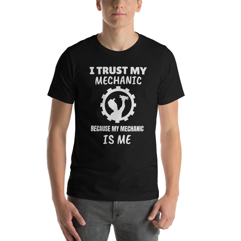 My Mechanic is Me - Short-Sleeve Unisex T-Shirt