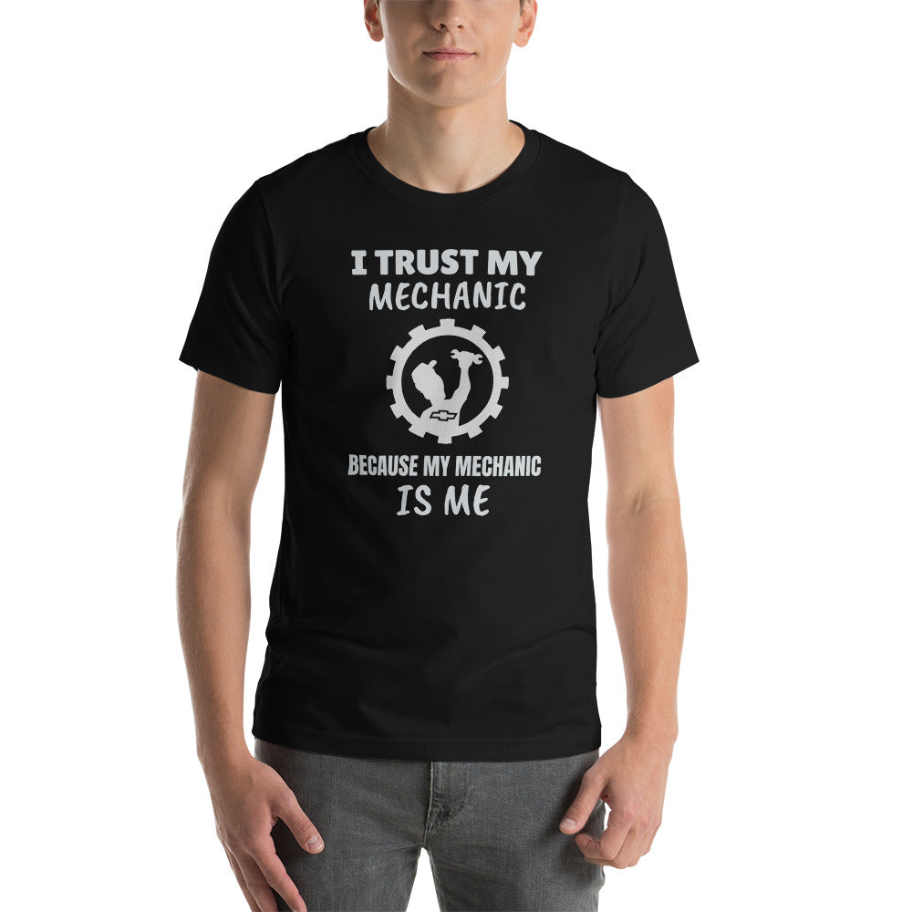 I Trust My Mechanic ~ Chevy Short-Sleeve Unisex T-Shirt